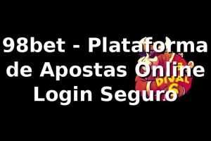 98bet - Plataforma de Apostas Online | Login Seguro